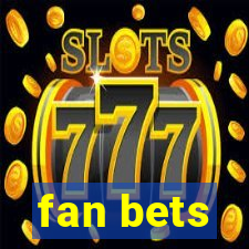 fan bets